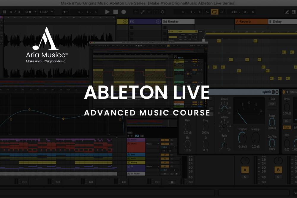 Advanced Ableton Online Course | Make #YourOriginalMusic | Aria Musico™
